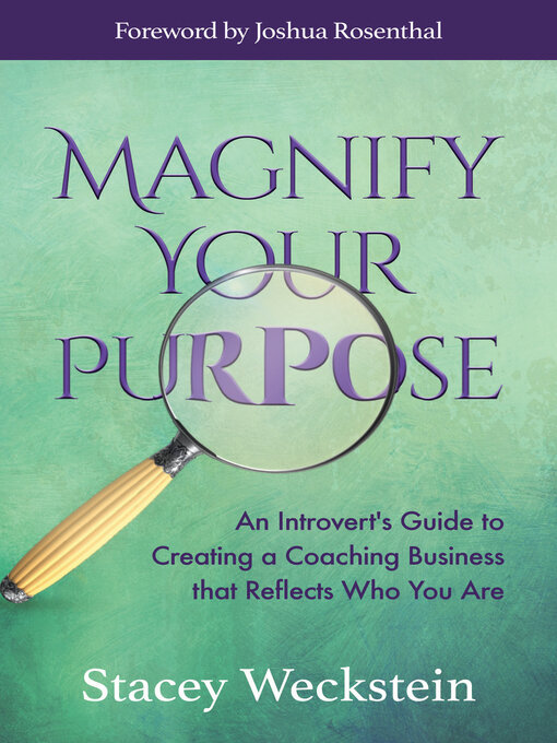 Title details for Magnify Your Purpose by Stacey Weckstein - Available